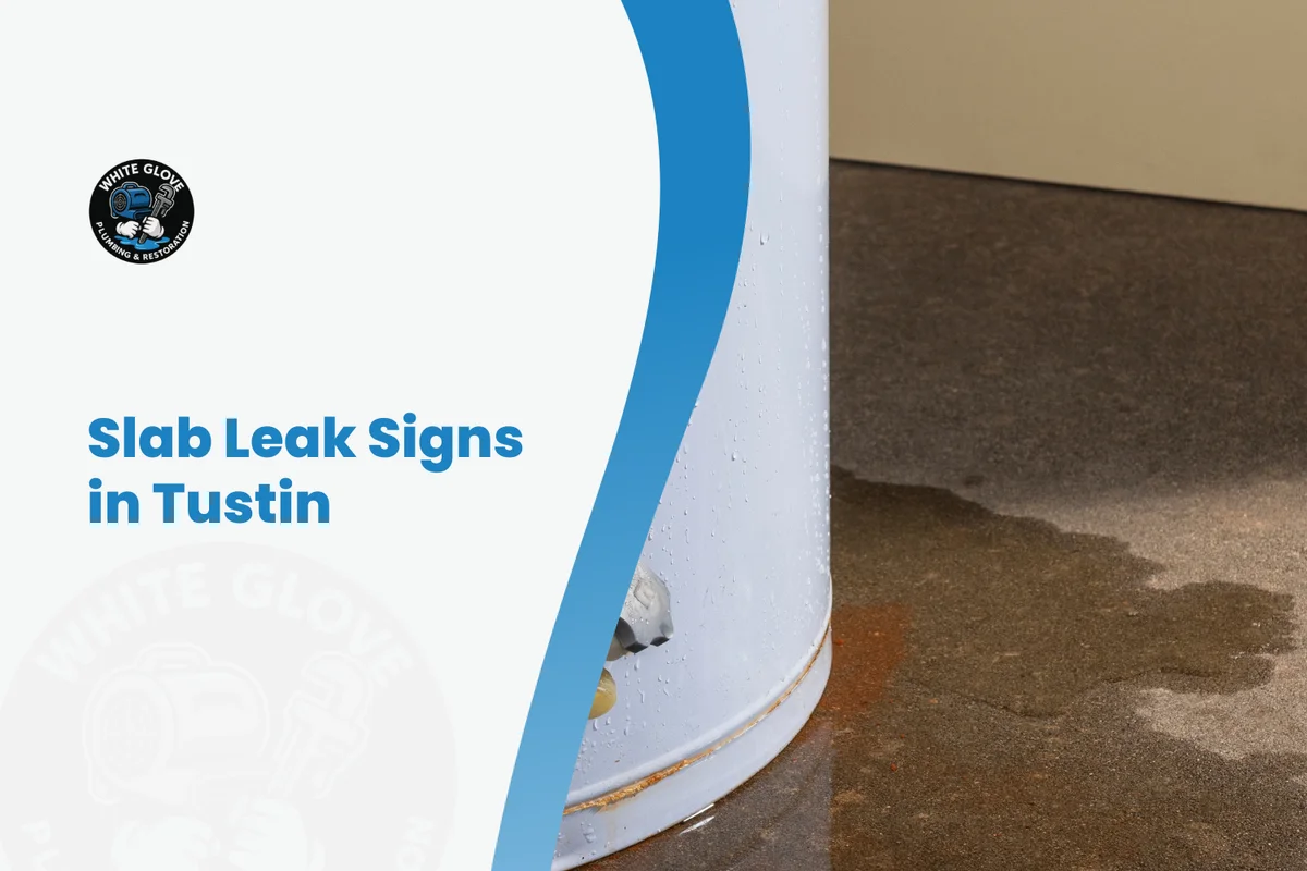 7 Warning Signs of a Slab Leak in Your Orange County Home
